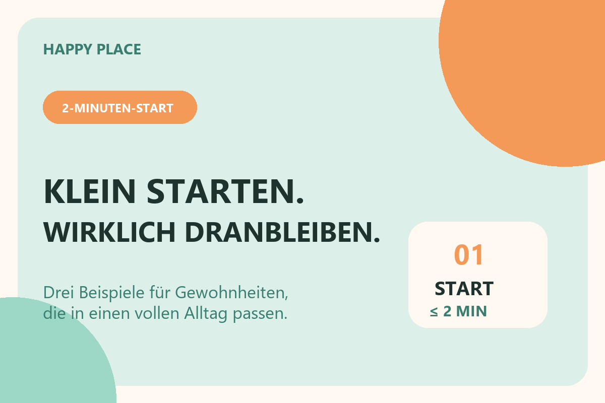 Happy-Place-Grafik mit dem Text Klein starten, wirklich dranbleiben